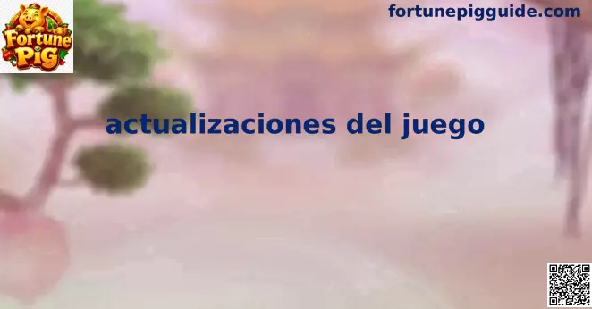 Actualizaciones del juego Fortune Pig en México