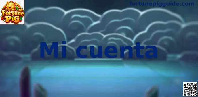 Gestión de Mi cuenta en Fortune Pig
