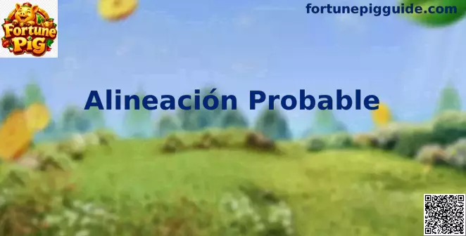 Alineación Probable análisis fútbol
