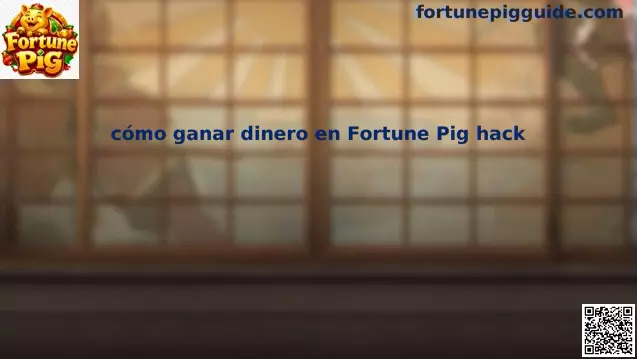 Estrategias y análisis de Fortune Pig en México