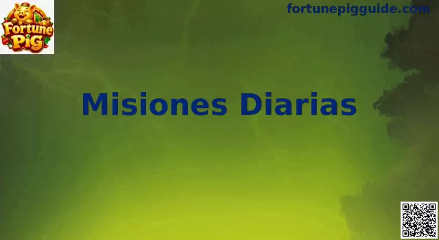 Pantalla de Misiones Diarias en Fortune Pig con recompensas y objetivos