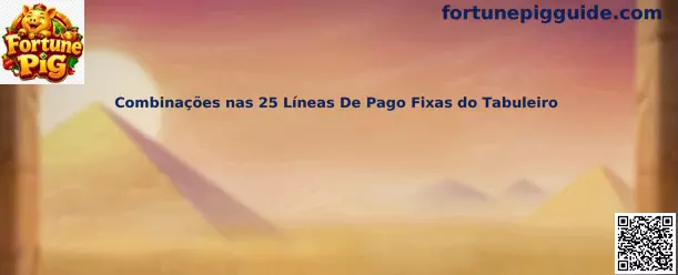 Combinaciones en las 25 líneas de pago fijas del tablero