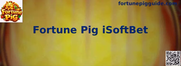 Fortune Pig iSoftBet