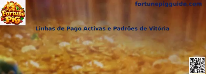 Linhas de Pago Activas e Padrões de Vitória en Fortune Pig