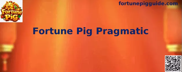 Fortune Pig Pragmatic