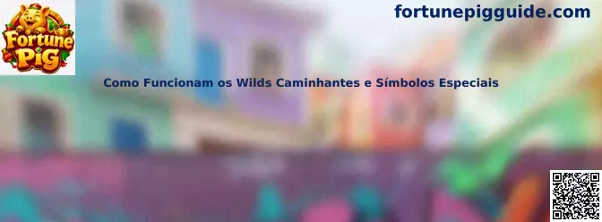 Funcionamiento de Wilds Caminhantes y Símbolos Especiais