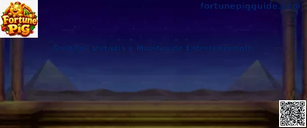 Créditos Virtuais e Moedas de Entretenimento en Fortune Pig