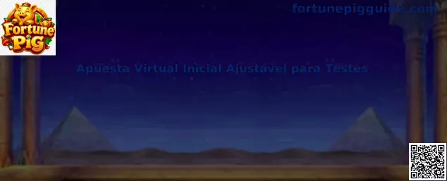 Apuesta Virtual Inicial Ajustável para Testes en Fortune Pig