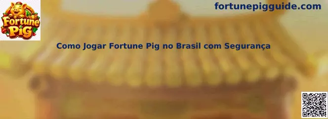 Guía para jugar Fortune Pig con seguridad